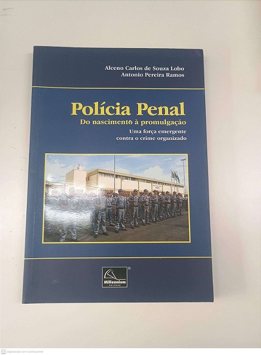 Livro Policia Penal do Nascimento À Promulgação Autor Lobo, Alceno Carlos de Souza (2021) [usado]