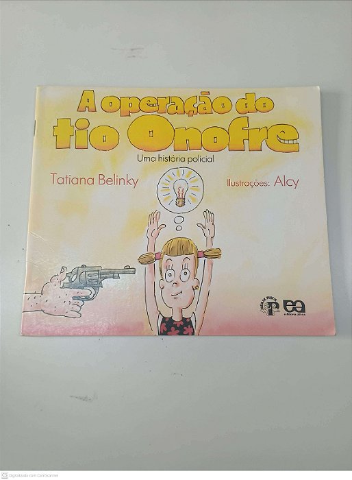Livro a Operação do Tio Onofre Autor Belinky, Tatiana (2007) [usado]