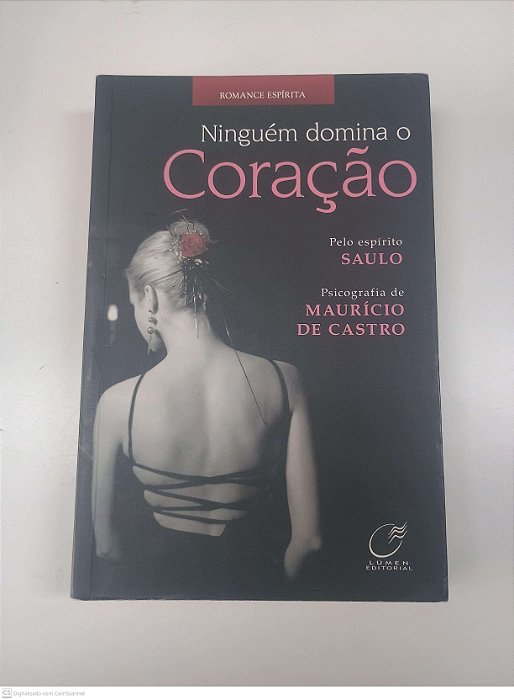 Livro Ninguem Domina o Coracao Autor Castro, Mauricio de (2012) [usado]