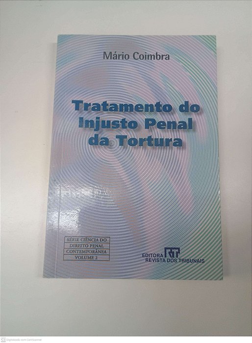 Livro Tratamento do Injusto Penal da Tortura Autor Coimbra, Mario (2002) [usado]