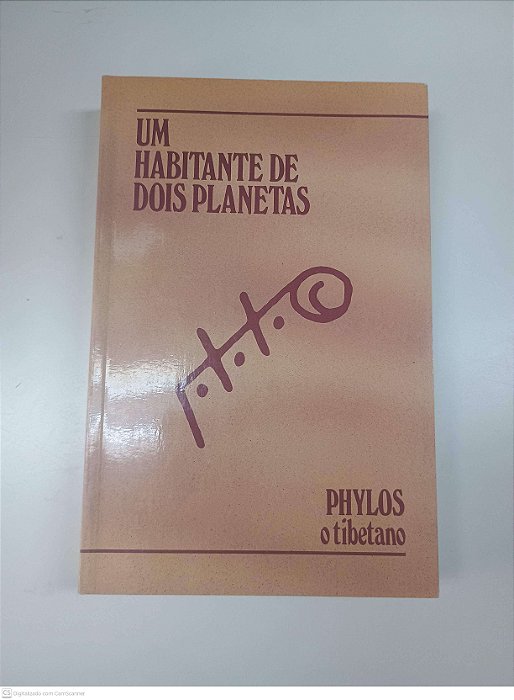 Livro um Habitante de Dois Planetas Autor Phylos, o Tibetano (1994) [usado]