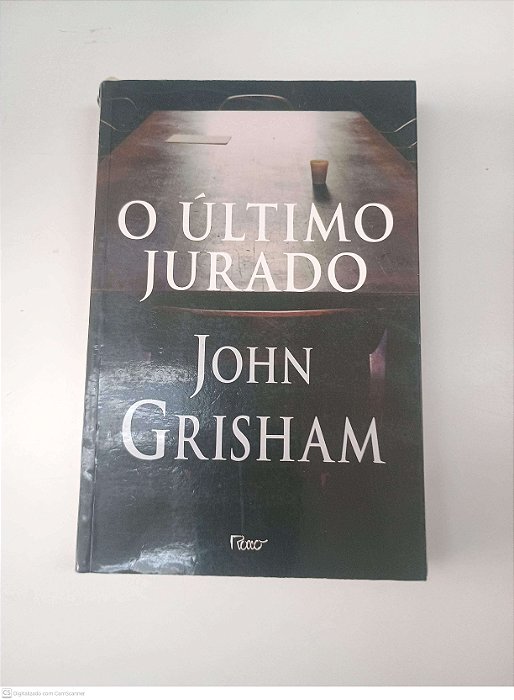 Livro o Ultimo Jurado Autor Grisham, John (2004) [usado]