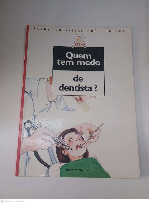 Livro Quem Tem Medo de Dentista? Autor Joly, Fanny / Rochut, Jean Noël (2004) [usado]