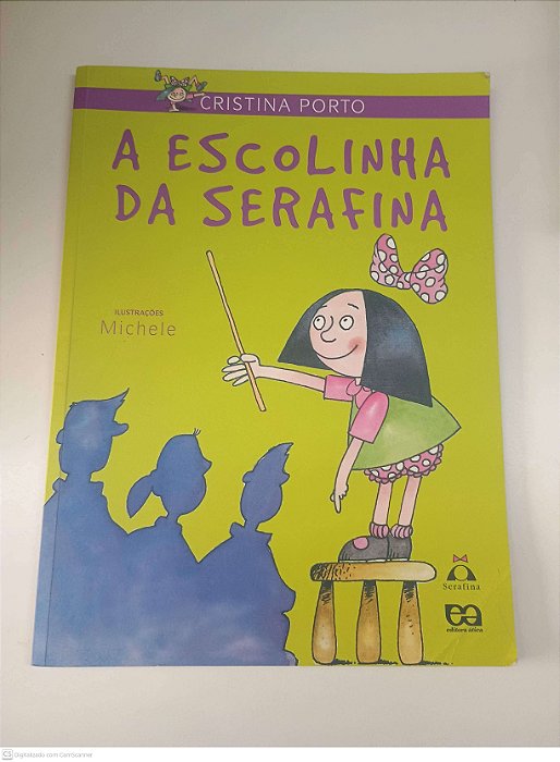 Livro a Escolinha da Serafina Autor Porto, Cristina (2010) [usado]