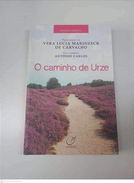 Livro o Caminho de Urze Autor Carvalho, Vera Lúcia Marinzeck de (2013) [usado]