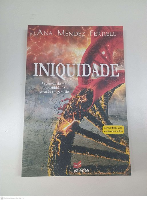 Livro Iniquidade - a Semente do Mal Transmitida de Geração em Geração Autor Ferrell, Ana Mandez (2009) [usado]