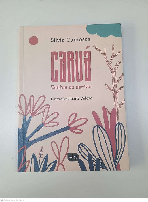Livro Caruá Contos do Sertão Autor Camossa, Silvia (2022) [usado]