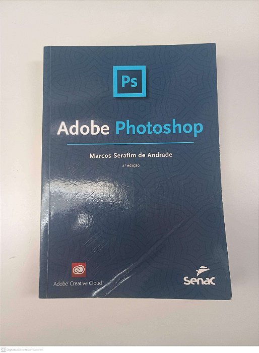Livro Adobe Photoshop Ps Autor Andrade, Marcos Serafim de (2019) [usado]