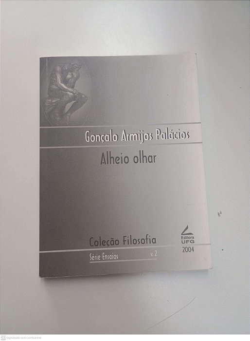 Livro Alheio Olhar Autor Palácios, Gonçalo Armijos (2004) [usado]
