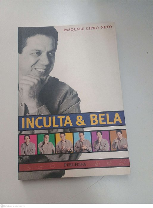 Livro Inculta e Bela Autor Neto, Pasquale Cipro (2000) [usado]