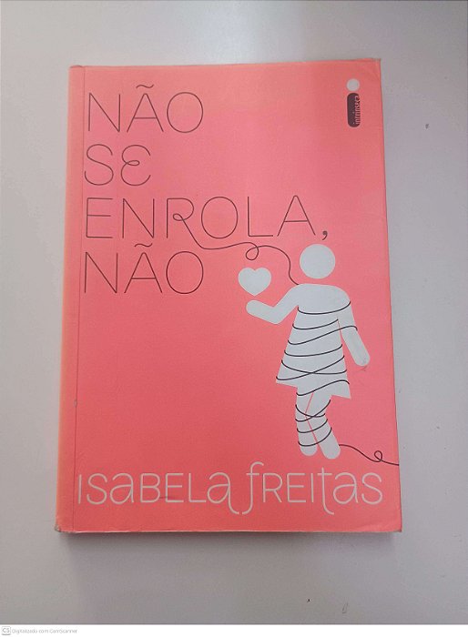 Livro Não Se Enrola, Não Autor Freitas, Isabela (2016) [usado]