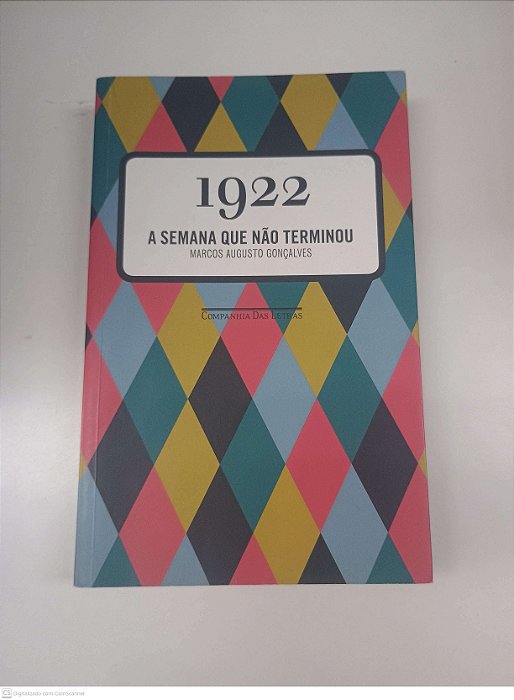 Livro 1922 - a Semana que Não Terminou Autor Gonçalves, Marcos Augusto (2012) [usado]