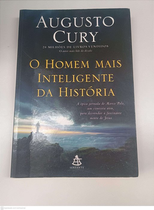 Livro o Homem Mais Inteligente da Historia Autor Cury, Augusto (2016) [usado]