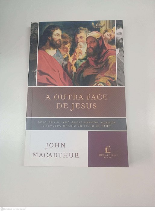 Livro a Outra Face de Jesus Autor Macarthur, John (2018) [usado]
