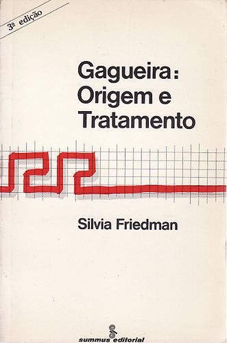 Livro Gagueira: Origem e Tratamento Autor Friedman, Silvia (1986) [usado]