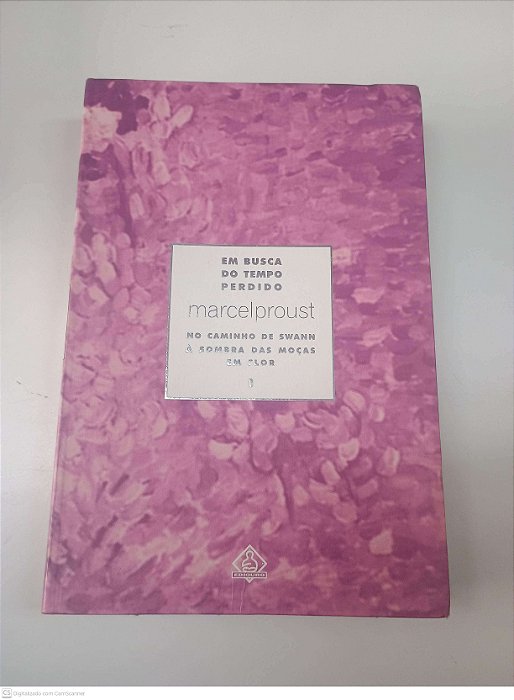 Livro Vol 1 - no Caminho de Swann / a Sombra das Moças em Flor Autor Proust, Marcel (2004) [usado]