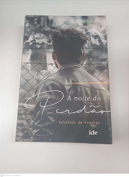 Livro a Noite do Perdão Autor Freitas, Valdinei de (2018) [usado]