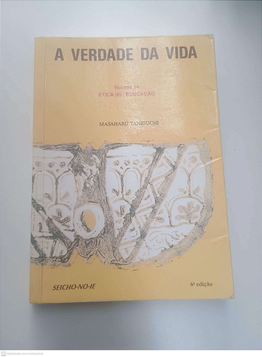 Livro Vol 14 - a Verdade da Vida - Ética (iii) / Educação Autor Taniguchi, Masaharu (2009) [usado]