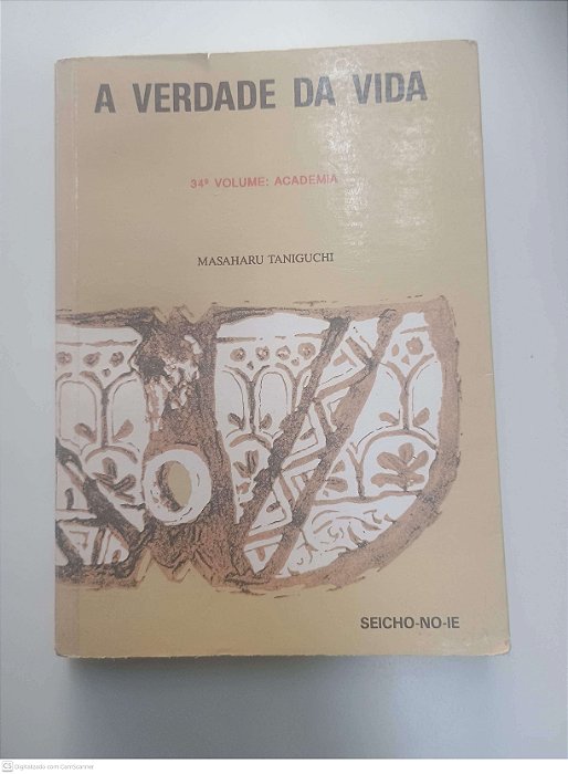 Livro Vol 34 - a Verdade da Vida - Academia Autor Taniguchi, Masaharu (1966) [usado]