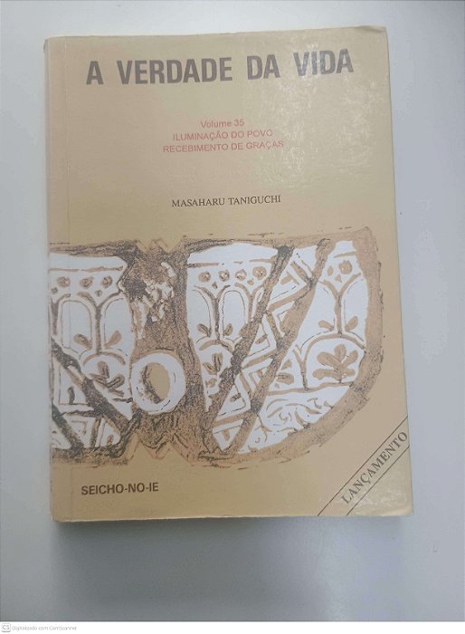 Livro Vol 35 - a Verdade da Vida - Iluminação do Povo Recebimento de Graça Autor Taniguchi, Masaharu (1996) [usado]