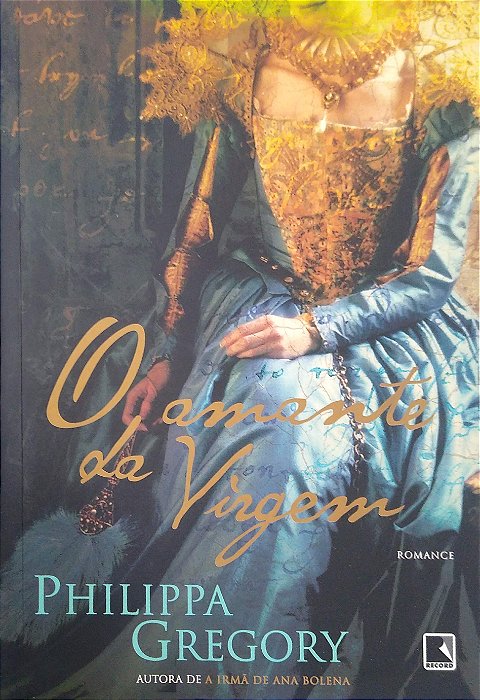 Livro o Amante da Virgem Autor Gregory, Philippa (2016) [usado]