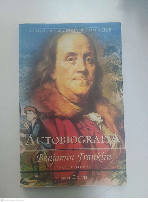 Livro Autobiografia - Benjamin Franklin Autor Franklin, Benjamin (2005) [usado]