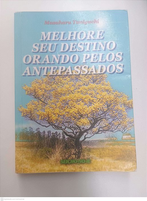 Livro Melhor e seu Destino Orando Pelos Antepassados Autor Taniguchi, Masaharu (2004) [usado]