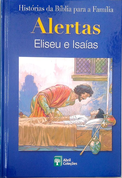 Livro Alertas - Eliseu e Isaías [histórias da Bíblia para a Família; 13] Autor Scandinavia Publishing House (2008) [seminovo]