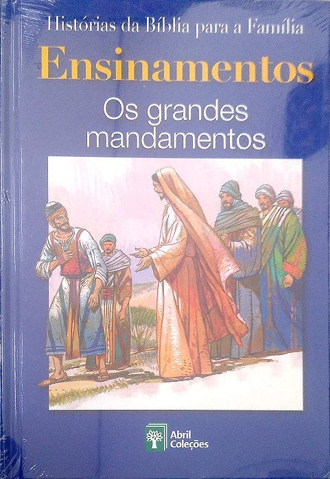 Livro Ensinamentos - os Grandes Mandamentos [histórias da Bíblia para a Família; 23] Autor Scandinavia Publishing House (2008) [seminovo]