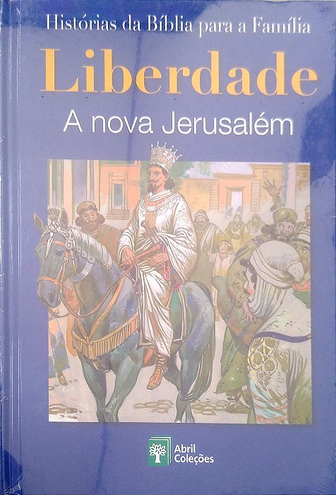 Livro Liberdade - a Nova Jerusalém [histórias da Bíblia para a Família; 17] Autor Scandinavia Publishing House (2008) [novo]