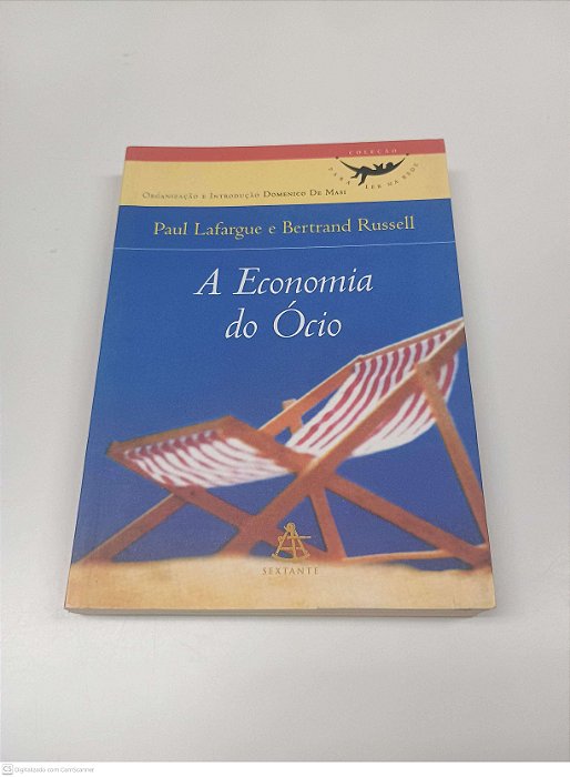 Livro a Economia do Ócio Autor Lafargue, Paul e Russel, Bertrand (2001) [usado]