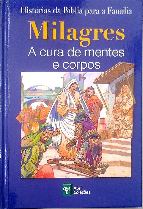 Livro Milagres - a Cura de Mentes e Corpos [histórias da Bíblia para a Família; 20] Autor Scandinavia Publishing House (2008) [seminovo]