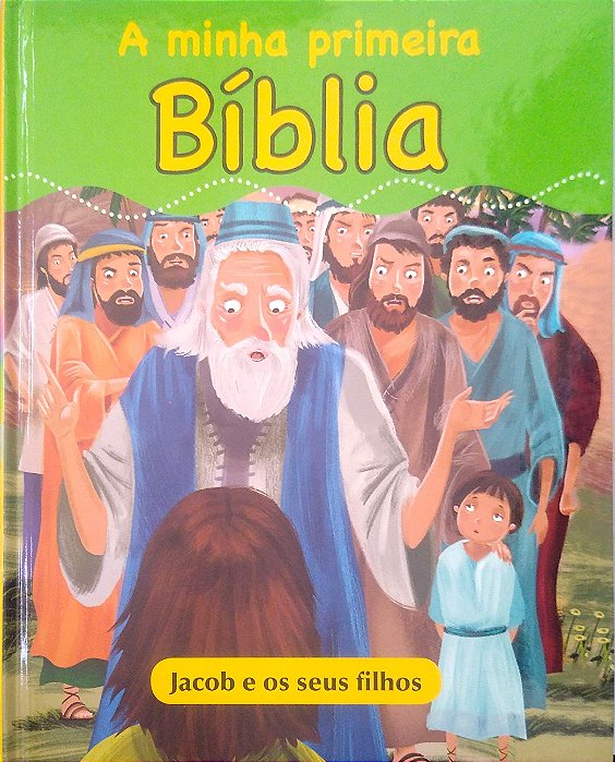 Livro Jacob e os seus Filhos [a Minha Primeira Bíblia; 7] Autor Desconhecido (2017) [seminovo]