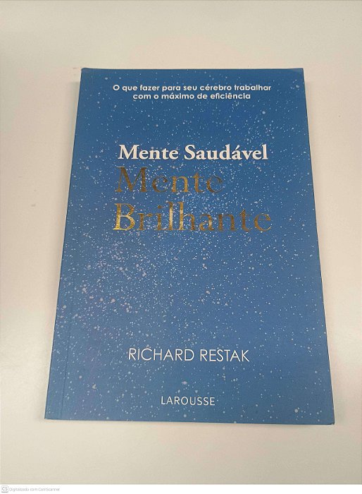 Livro Mente Saudável - Mente Brilhante Autor Restak, Richard (2010) [usado]