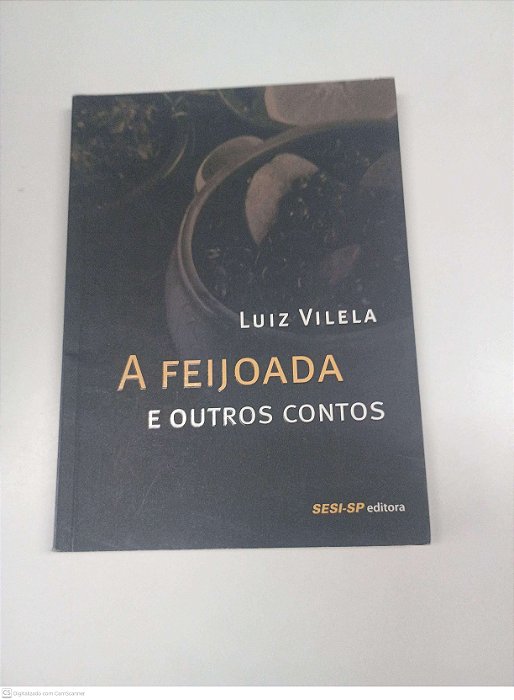 Livro a Feijoada e Outros Contos Autor Vilela, Luiz (2014) [usado]