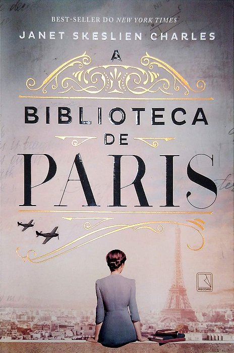 Livro a Biblioteca de Paris Autor Charles, Janet Skeslien (2022) [seminovo]