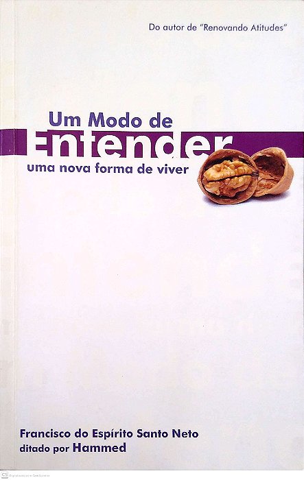 Livro um Modo de Entender: Uma Nova Forma de Viver Autor Neto, Francisco do Espírito Santo (2004) [usado]