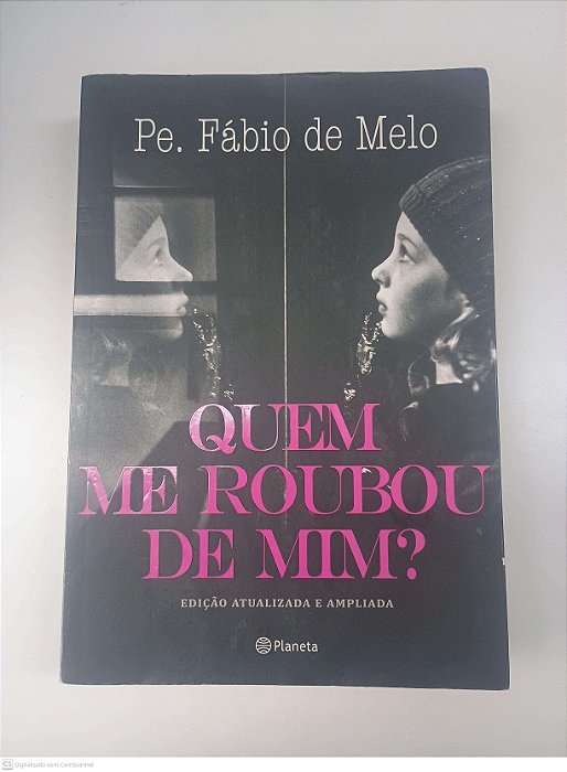 Livro Quem Me Roubou de Mim? Autor Melo, Fabio de (2013) [usado]