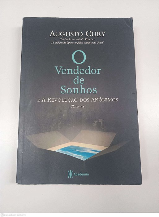 Livro o Vendedor de Sonhos e a Revolução dos Anonimos Autor Cury, Augusto (2009) [usado]