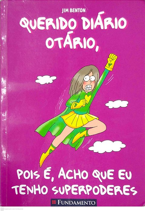 Livro Pois É, Acho que Eu Tenho Superpoderes [querido Diário Otário] Autor Benton, Jim (2011) [usado]