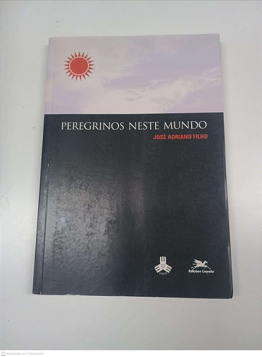 Livro Peregrinos Neste Mundo Autor Filho, José Adriano (2001) [usado]
