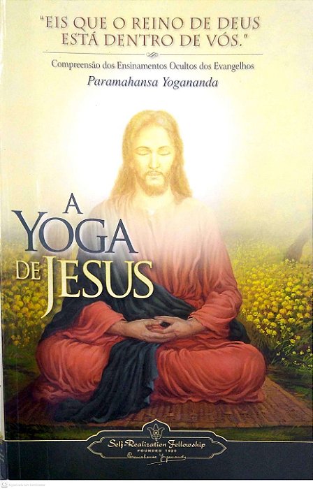 Livro a Yoga de Jesus Autor Yogananda, Paramahansa (2010) [usado]