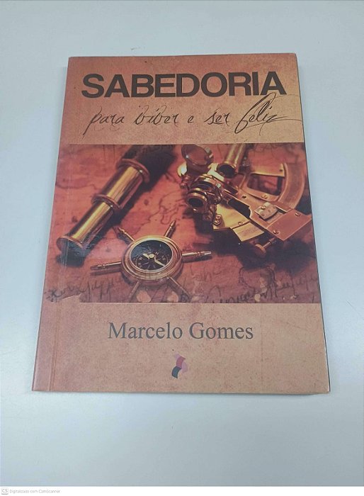 Livro Sabedoria para Viver e Ser Feliz Autor Gomes, Marcelo (2011) [usado]