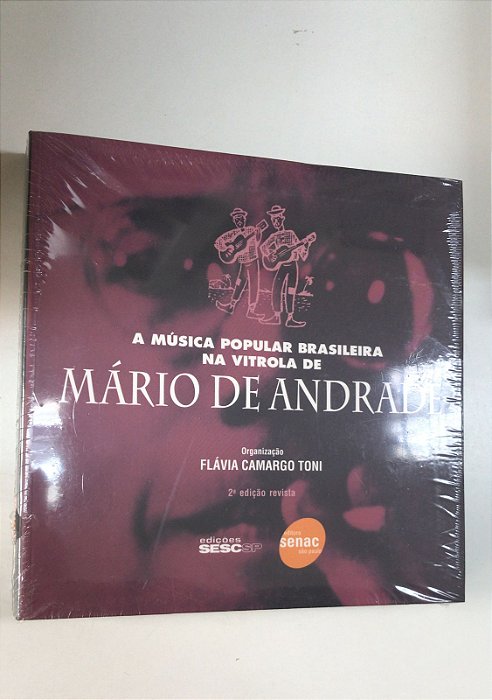 Livro a Música Popular Brasileira na Vitrola de Mário de Andrade Autor Toni, Flávia Camargo [novo]