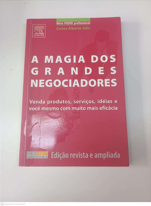 Livro a Magia dos Grandes Negociadores Autor Júlio, Carlos Alberto (2005) [usado]