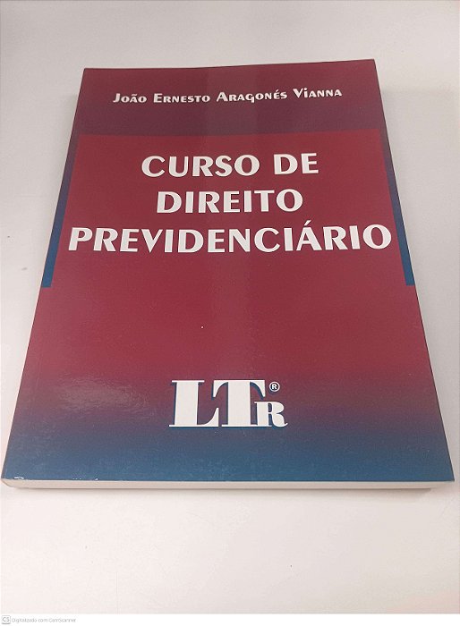 Livro Curso de Direito Previdênciário Autor Vianna, Joao Ernesto Aragones (2007) [usado]