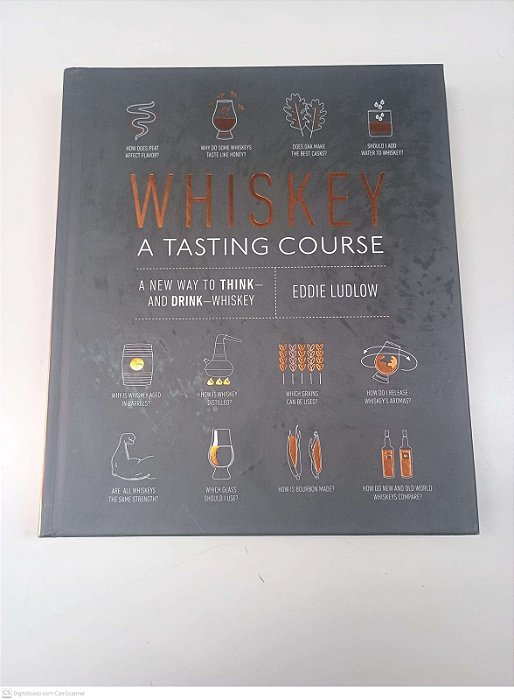 Livro Whiskey - a Tasting Course Autor Ludlow, Eddie (2019) [usado]