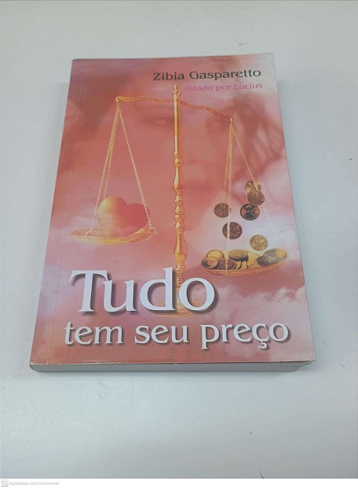Livro Tudo Tem seu Preço Autor Gasparetto, Zibia (2013) [usado]