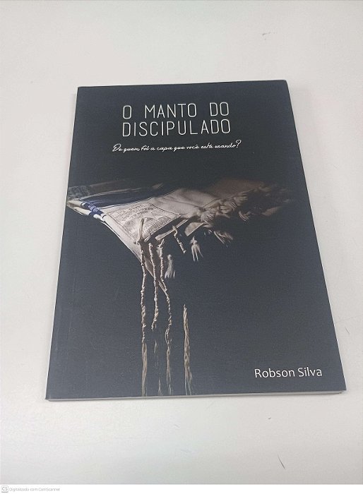 Livro o Amnto do Discipulado - de Quem Foi a Capa que Você Está Usando? Autor Silva, Robson (2015) [usado]
