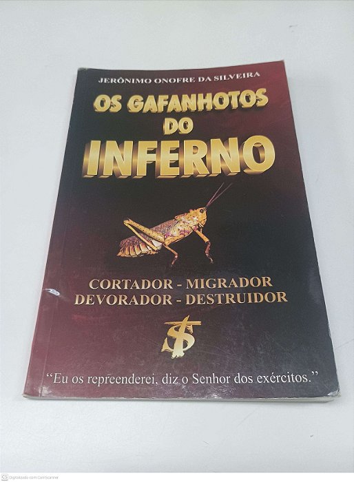 Livro os Gafanhotos do Inferno Autor Silveira, Jeronimo Onofre [usado]